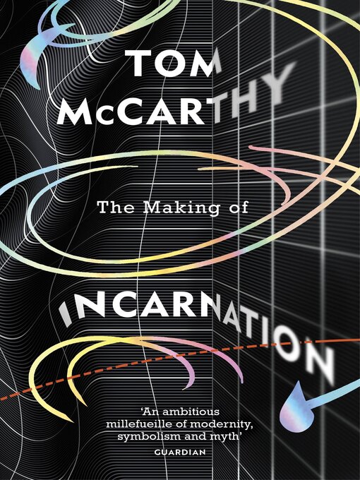 Title details for The Making of Incarnation by Tom McCarthy - Wait list